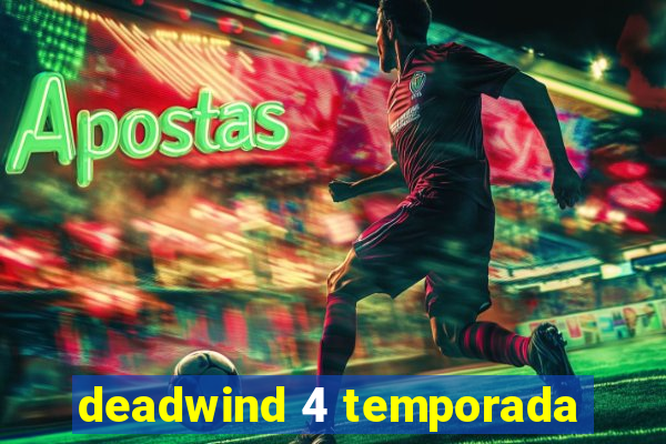 deadwind 4 temporada